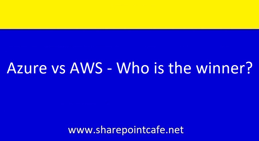 Azure vs AWS Cloud Azure vs AWS