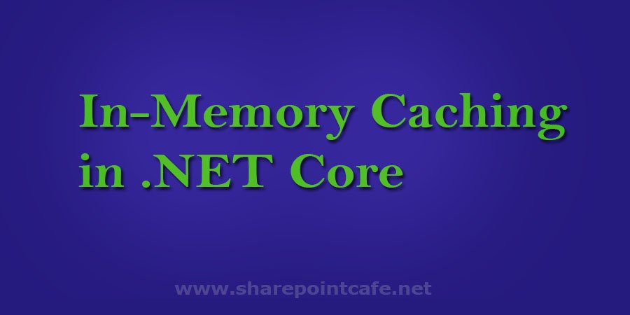 in-memory caching in .net core