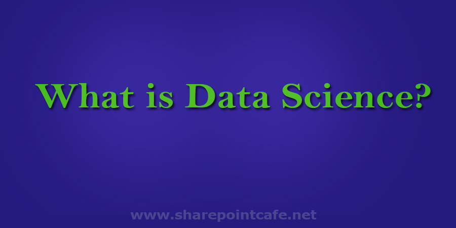 What is Data Science?